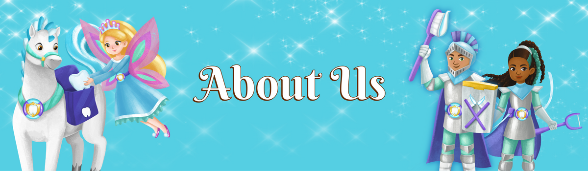 About Us page banner, featuring Incisor, the Tooth Fairy, Sir Brushalot, and General Floss.